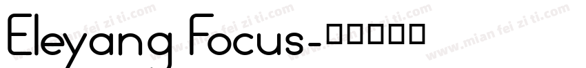 Eleyang Focus字体转换
